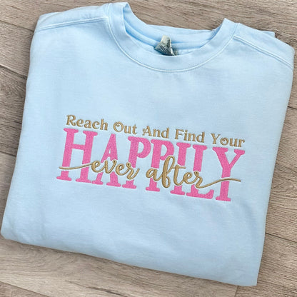 Reach out and find your Happily Ever After
