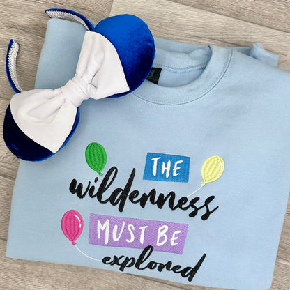 The wilderness must be explored