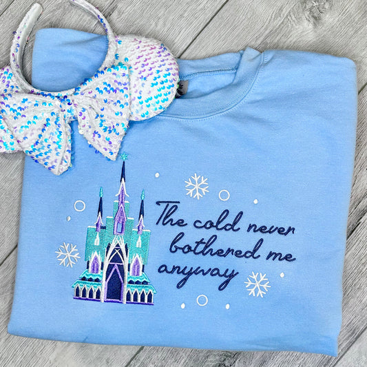 The cold never bothered me…